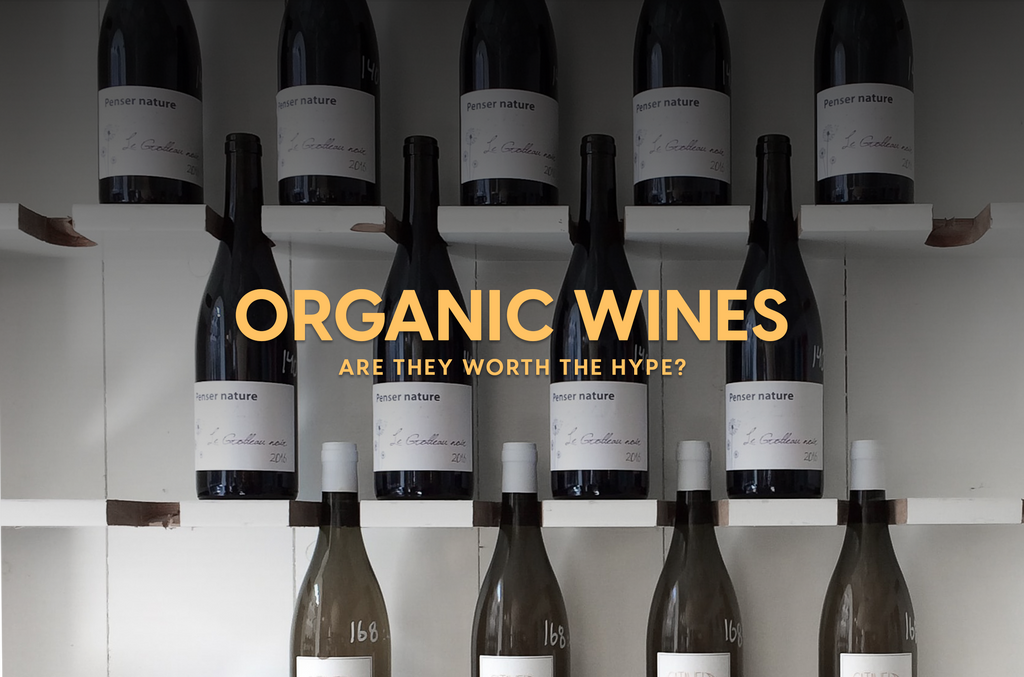 Are organic wines worth the hype?