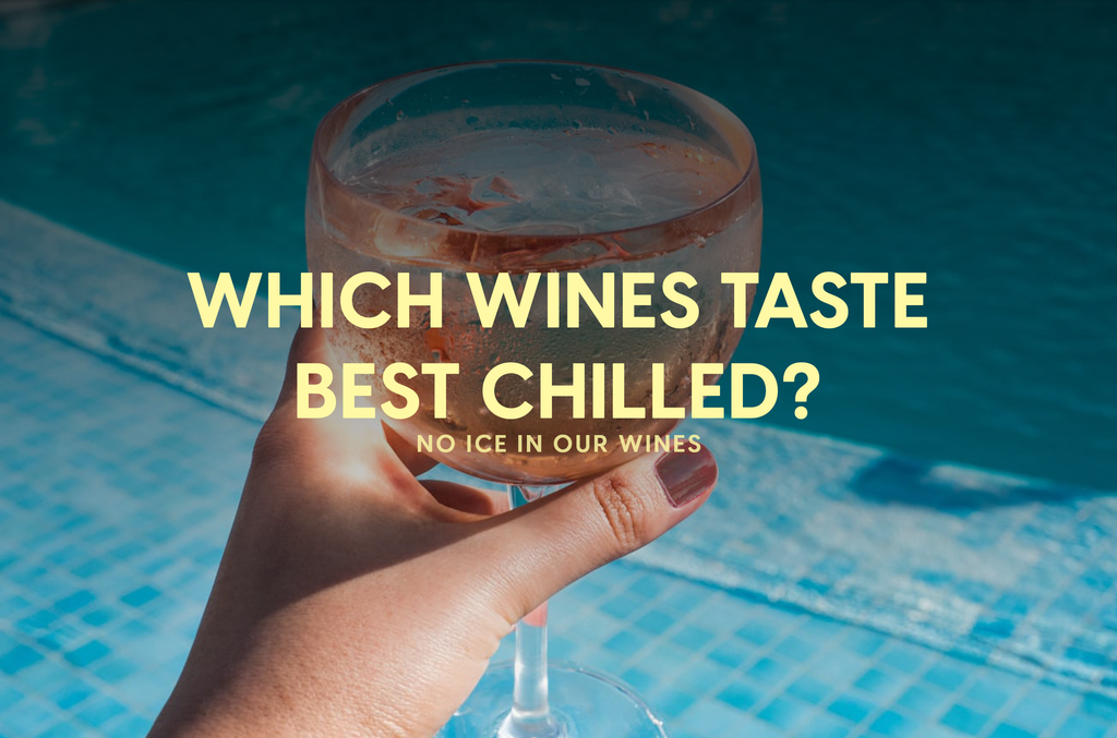 Which wines taste best chilled?