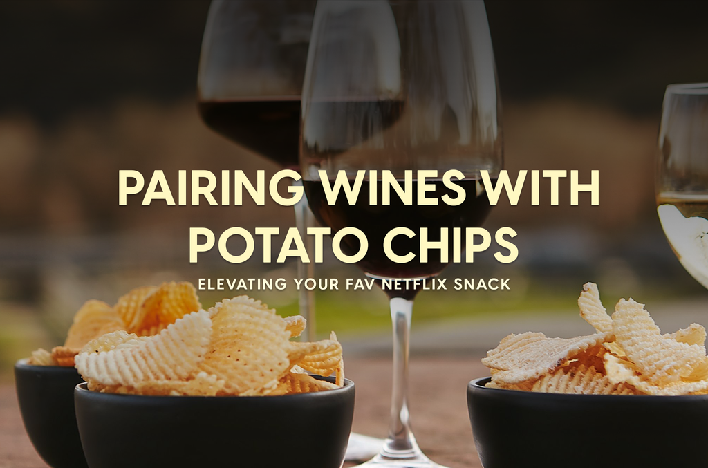 Pairing Potato Chips with Wines
